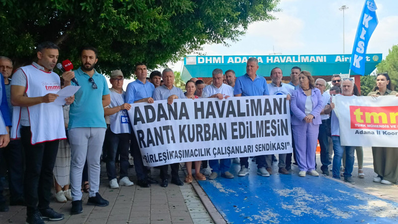 ADANA HAVALİMANI RANT UĞRUNA KAPATILAMAZ!