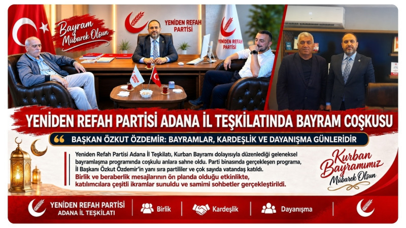 Yeniden Refah Partisi Adana İl Teşkilatında Bayram Coşkusu  