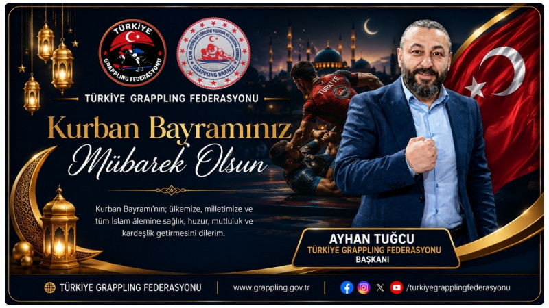 GRAPPLING FEDERASYONU BAŞKANI AYHAN TUĞCU’DAN KURBAN BAYRAMI MESAJI
