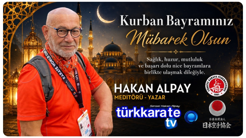 SENSEİ HAKAN ALPAY’DAN KURBAN BAYRAMI MESAJI: 
