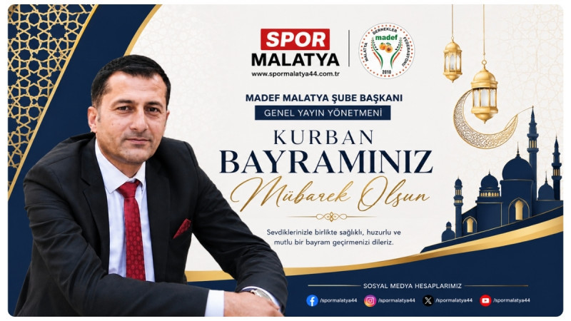 Malatya Şube Başkanı ve Genel Yayın Yönetmenimiz Mahmut Yıldızhan'dan Bayram Mesajı