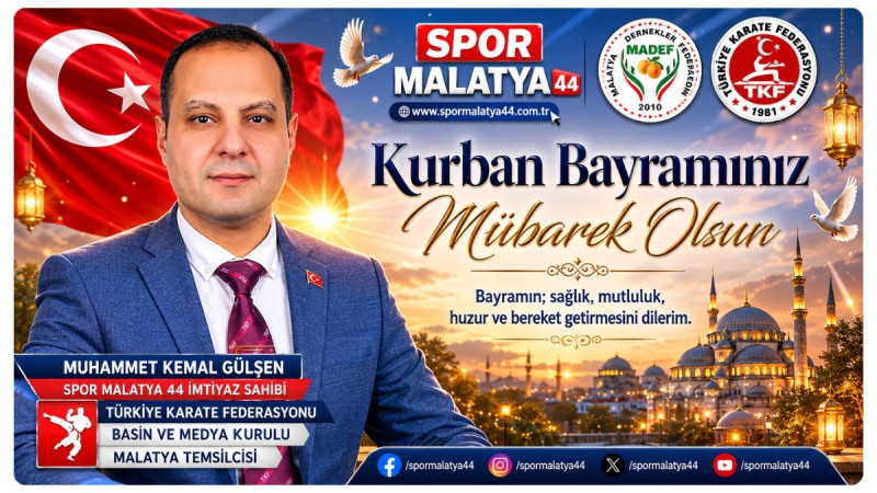 Spor Malatya 44 İmtiyaz Sahibi Muhammet Kemal GÜLŞEN’den Kurban Bayramı Mesajı