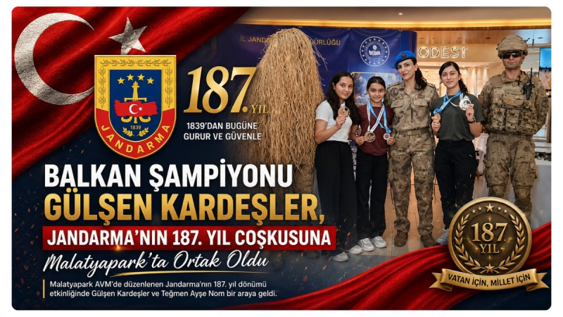 Balkan Şampiyonu Gülşen Kardeşler, Jandarma'nın 187. Yıl Coşkusuna Malatyapark'ta Ortak Oldu