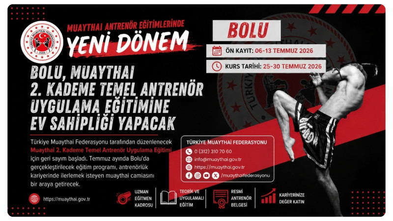 BOLU, MUAYTHAI 2. KADEME TEMEL ANTRENÖR UYGULAMA EĞİTİMİNE EV SAHİPLİĞİ YAPACAK