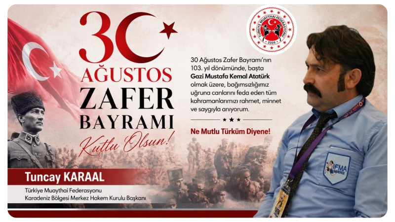 Tuncay Karaal’dan 30 Ağustos Zafer Bayramı Mesajı