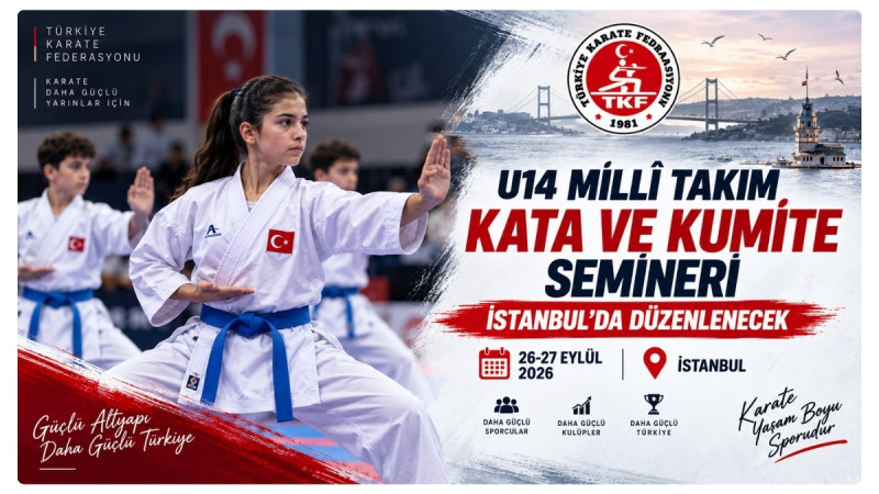 U14 Millî Takım Kata Ve Kumite Semineri İstanbul’da Düzenlenecek