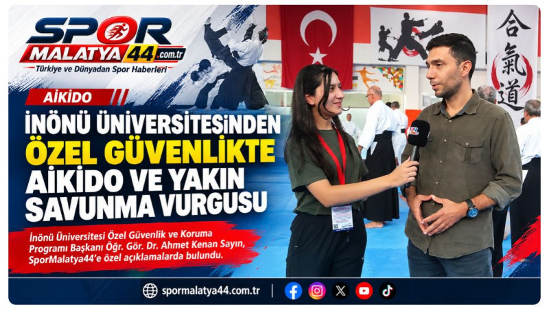 İnönü Üniversitesinden Özel Güvenlikte Aikido Ve Yakın Savunma Vurgusu
