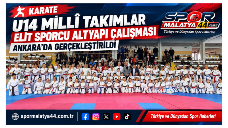 U14 Millî Takımlar Elit Sporcu Altyapı Çalışması Ankara’da Gerçekleştirildi