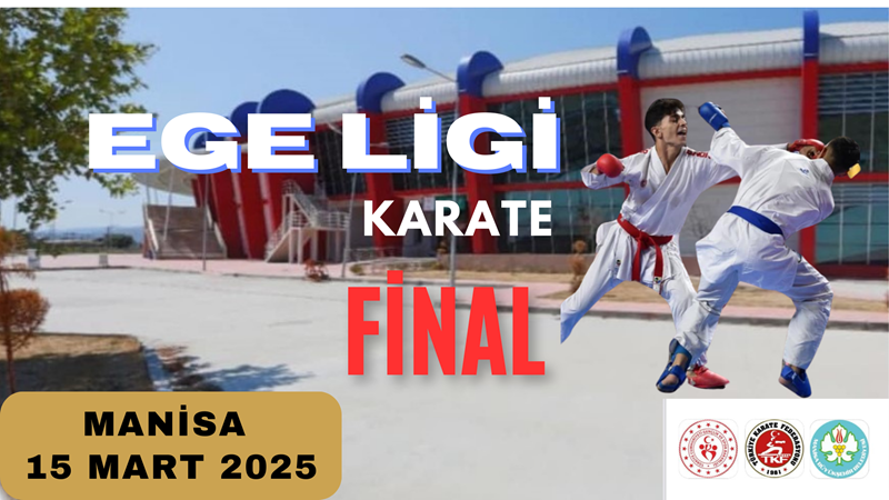 Ege Karate Ligi Finali Manisa’da: Birlik, Heyecan ve Kalite!