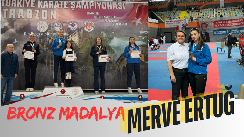 Merve Ertuğ’dan Türkiye Şampiyonasında Bronz Madalya