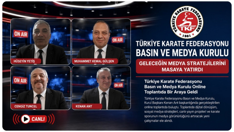 Türkiye Karate Federasyonu Basın ve Medya Kurulu Online Toplantıda Bir Araya Geldi