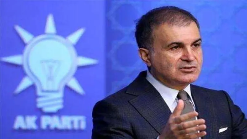 Ömer Çelik: Suriye’nin egemenliği ve toprak bütünlüğünü destekliyoruz