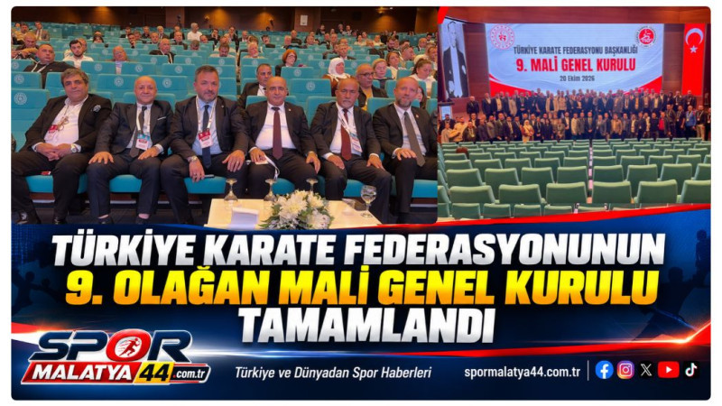 Türkiye Karate Federasyonunun 9. Olağan Mali Genel Kurulu Tamamlandı